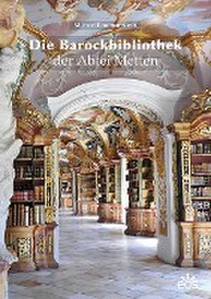 Die Barockbibliothek der Abtei Metten de Michael Kaufmann