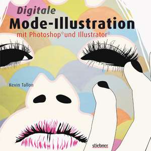 Digitale Mode-Illustration mit Photoshop und Illustrator de Kevin Tallon