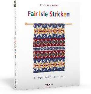 Fair Isle Stricken de Lynne Watterson