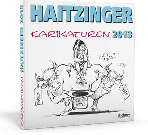 Haitzinger Karikaturen 2013 de Horst Haitzinger