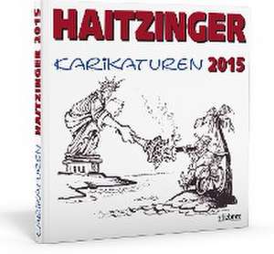 Haitzinger Karikaturen 2015 de Horst Haitzinger