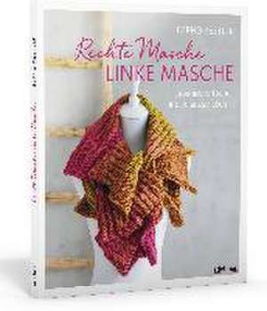 Rechte Masche, linke Masche. Japanische Tücher und Schals stricken. de Bernd Kestler