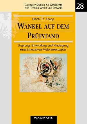 Wankel auf dem Prüfstand de Ulrich Ch. Knapp