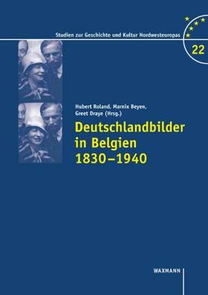 Deutschlandbilder in Belgien 1830-1940 de Hubert Roland