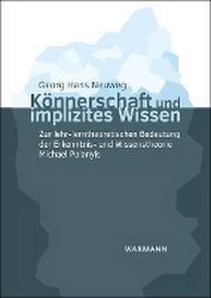 Könnerschaft und implizites Wissen de Georg Hans Neuweg