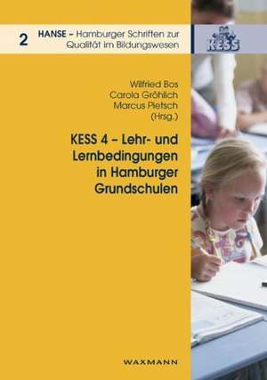 KESS 4 - Lehr- und Lernbedingungen in Hamburger Grundschulen de Wilfried Bos