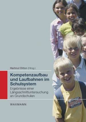 Kompetenzaufbau und Laufbahnen im Schulsystem de Hartmut Ditton