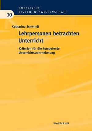 Lehrpersonen betrachten Unterricht de Katharina Schwindt