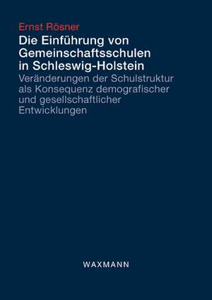 Die Einführung von Gemeinschaftsschulen in Schleswig-Holstein de Ernst Rösner