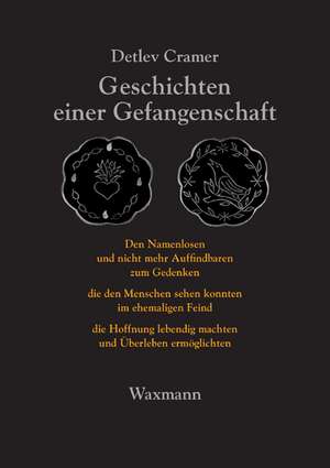 Geschichten einer Gefangenschaft de Detlev Cramer