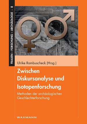 Zwischen Diskursanalyse und Isotopenforschung de Ulrike Rambuscheck