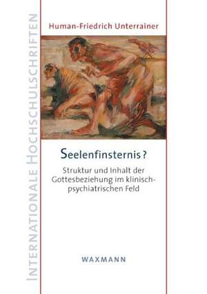 Seelenfinsternis? de Human-Friedrich Unterrainer