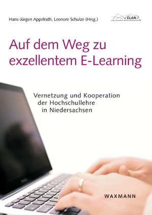 Auf dem Weg zu exzellentem E-Learning de Hans-Jürgen Appelrath