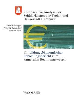 Komparative Analyse der Schülerkosten der Freien und Hansestadt Hamburg de Bernd Eisinger