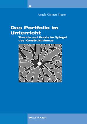 Das Portfolio im Unterricht de Angela Carmen Breuer