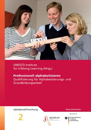 Professionell alphabetisieren de Unesco Unesco Institute for Lifelong Learning