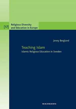 Teaching Islam de Jenny Berglund