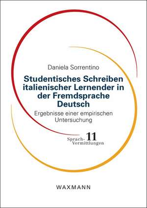 Studentisches Schreiben italienischer Lernender in der Fremdsprache Deutsch de Daniela Sorrentino