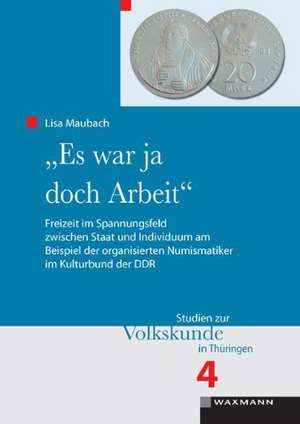 "Es war ja doch Arbeit" de Lisa Maubach