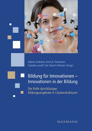 Bildung für Innovationen - Innovationen in der Bildung de Sabine Globisch