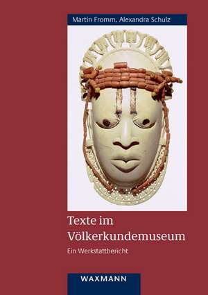 Texte im Völkerkundemuseum de Martin Fromm