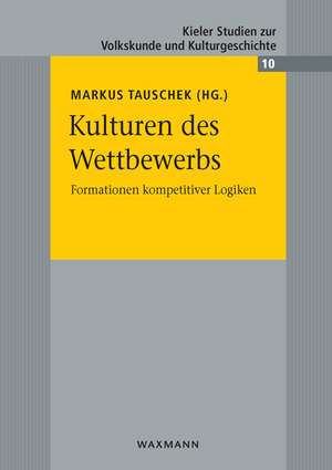 Kulturen des Wettbewerbs de Markus Tauschek