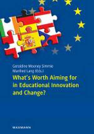 What's Worth Aiming for in Educational Innovation and Change? de Manfred Lang