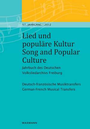 Lied und populäre Kultur - Song and Popular Culture 57 (2012) de Michael Fischer