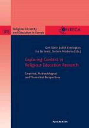 Exploring Context in Religious Education Research de Geir Skeie