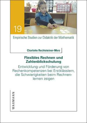 Flexibles Rechnen und Zahlenblickschulung de Charlotte Rechtsteiner-Merz