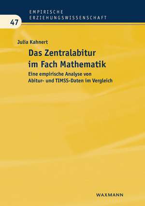 Das Zentralabitur im Fach Mathematik de Julia Kahnert