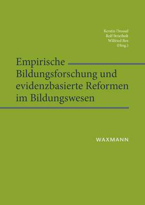 Empirische Bildungsforschung und evidenzbasierte Reformen im Bildungswesen de Kerstin Drossel