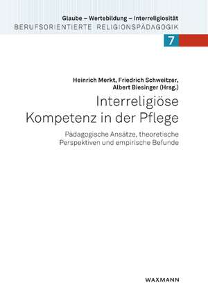 Interreligiöse Kompetenz in der Pflege de Heinrich Merkt