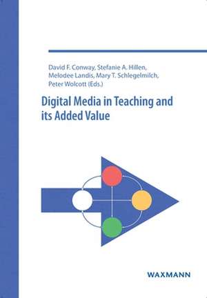 Digital Media in Teaching and its Added Value de David F. Conway