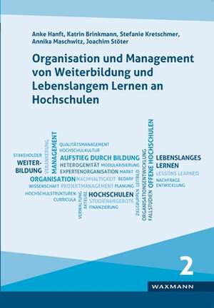 Organisation und Management von Weiterbildung und Lebenslangem Lernen an Hochschulen de Anke Hanft