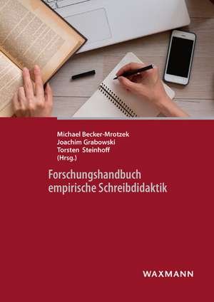 Forschungshandbuch empirische Schreibdidaktik de Michael Becker-Mrotzek