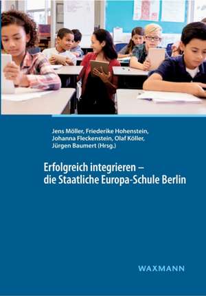 Erfolgreich integrieren - die Staatliche Europa-Schule Berlin de Jens Möller