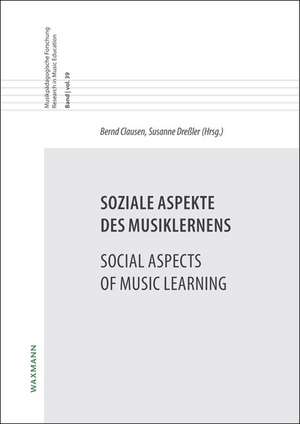 Soziale Aspekte des MusiklernensSocial Aspects of Music Learning de Bernd Clausen