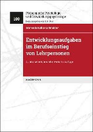 Entwicklungsaufgaben im Berufseinstieg von Lehrpersonen de Manuela Keller-Schneider