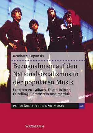 Bezugnahmen auf den Nationalsozialismus in der populären Musik de Reinhard Kopanski