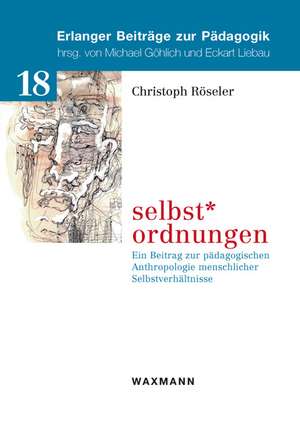 selbst*ordnungen de Christoph Röseler