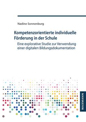 Kompetenzorientierte individuelle Förderung in der Schule de Nadine Sonnenburg