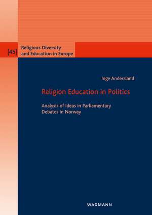 Religion Education in Politics de Inge Andersland