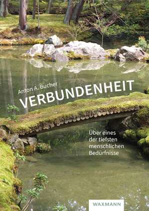 Verbundenheit de Anton A. Bucher