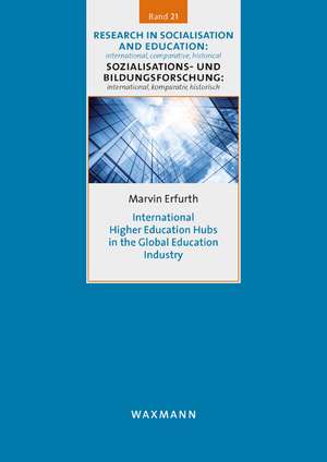 International Higher Education Hubs in the Global Education Industry de Marvin Erfurth