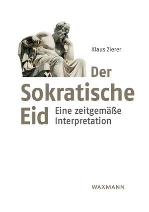 Der Sokratische Eid de Klaus Zierer