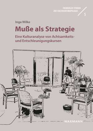 Muße als Strategie de Inga Wilke