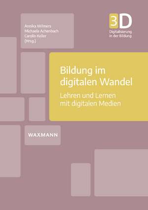 Bildung im digitalen Wandel de Annika Wilmers