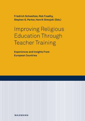 Improving Religious Education Through Teacher Training de Friedrich Schweitzer