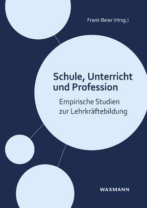 Schule, Unterricht und Profession de Frank Beier